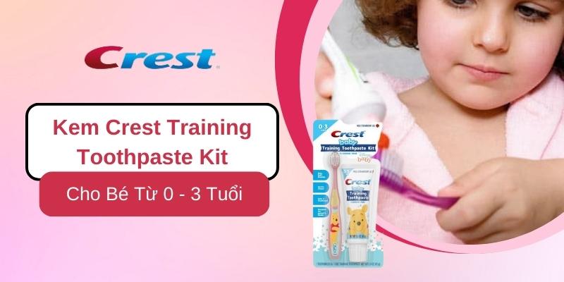 Set bàn chải và kem đánh răng dành cho bé 1 tuổi Crest Training Toothpaste Kit