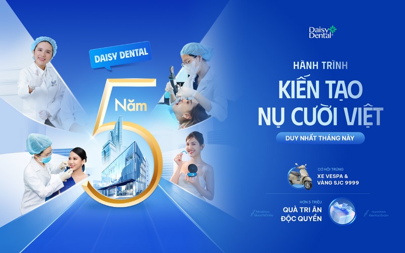 05 năm hành trình cùng Nha khoa Quốc tế DAISY kiến tạo nụ cười Việt.